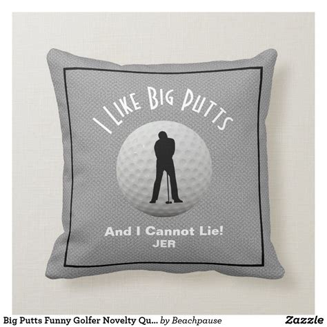 Big Putts Funny Golfer Novelty Quote Personalized Throw Pillow Zazzle