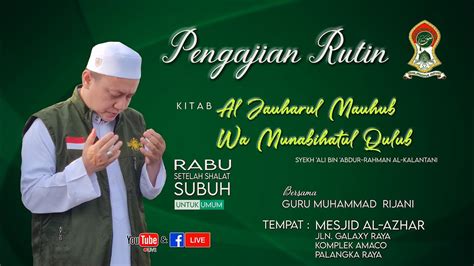Live Kajian Kitab Al Jauharul Mauhub Wa Munabihatul Qulub Guru