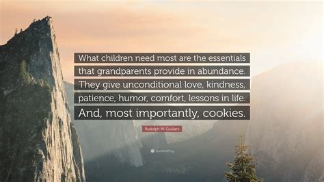 Rudolph W Giuliani Quote What Children Need Most Are The Essentials