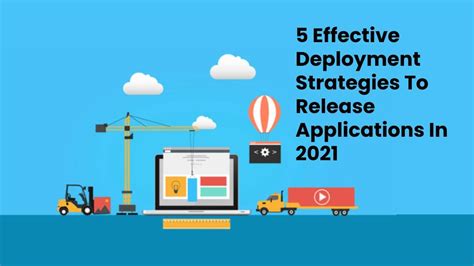 5 Effective Deployment Strategies To Release Applications In 2021 Ctr