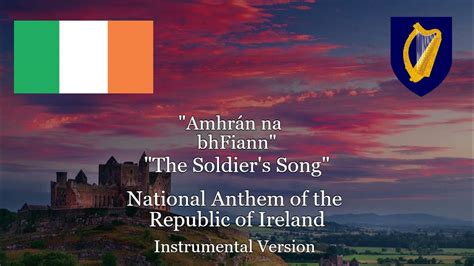 Amhrán Na Bhfiann The Soldiers Song Irish National Anthem