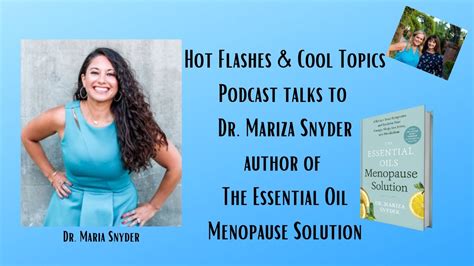 Essential Oils And Menopause How Oils Can Help With Dr Mariza Snyder On HFCT Podcast YouTube