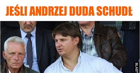 Andrzej duda ujawniający sens istnienia szkoły. Jeśli andrzej duda schudł memy, gify i śmieszne obrazki ...