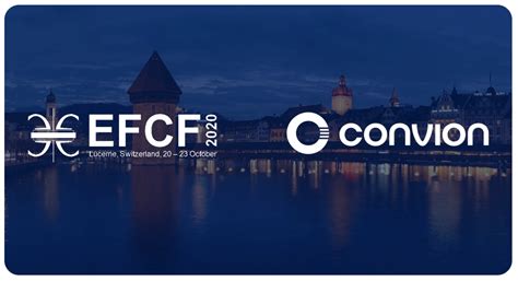 Efcf 2020 Take Part And Hear The Latest Developments By Convion Convion