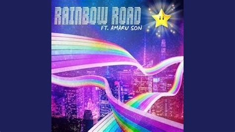 Rainbow Road Feat Amaru Son Youtube Music