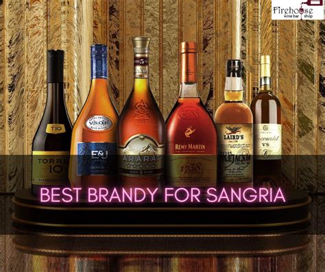 Best Brandy For Sangria Selecting The Ideal Brandy For Your Sangria