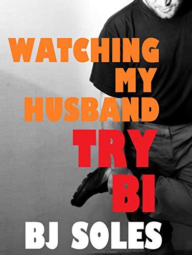 Watching My Husband Try Bi Bisexual Mmf Threesome Ebook Soles Bj Amazonca Books