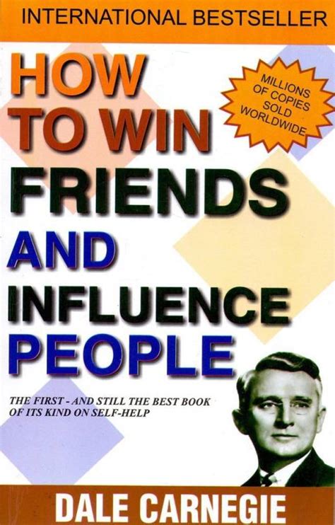 How To Win Friends And Influence People The First And Still The Best