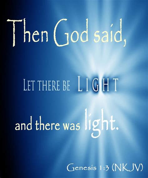 Genesis 13 Nkjv Then God Said “let There Be Light” And There Was
