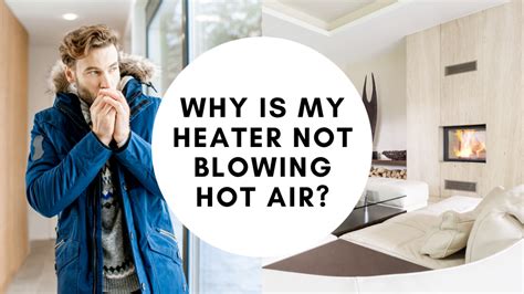 Why Is My Heater Not Blowing Hot Air Environmental Comfort Systems