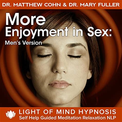 more enjoyment in sex men s version light of mind hypnosis self help guided meditation