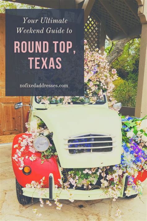Your Ultimate Weekend Guide To Round Top Texas Weekend Trips Travel