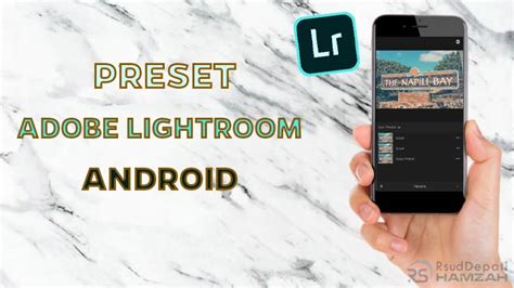 Apa Itu Preset Lightroom Android Begini Cara Menggunakannya