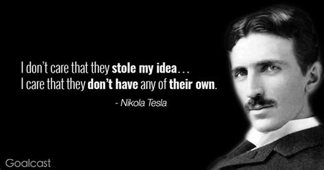 25 Nikola Tesla Quotes To Become The Inventor Of Your Dreams Nikola