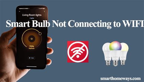 Smart Bulb Not Connecting To Wifi Fixed Smart Home Ways