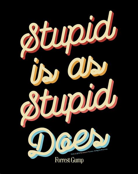 Forrest Gump Stupid Is As Stupid Does Script Text Digital Art By Sue