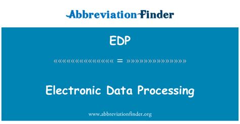 Edp 定义 电子数据处理 Electronic Data Processing