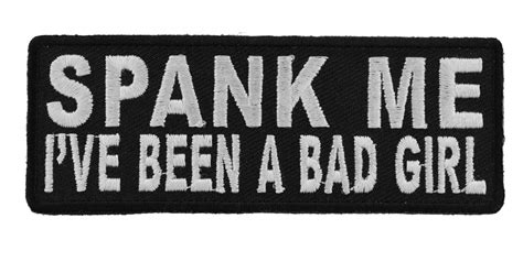 Spank Me Ive Been A Bad Girl Patch Ladies Patches Thecheapplace