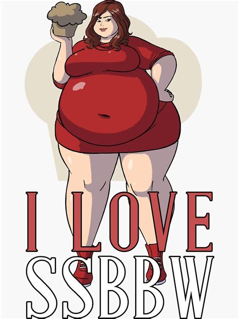 I Love My Ssbbw Big Lovely Woman With Cupcake Sticker For Sale By