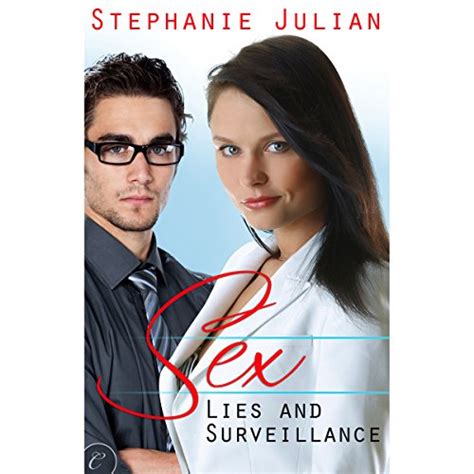 Sex Lies And Surveillance Hörbuch Download Stephanie Julian Lauren Fortgang Carina Press