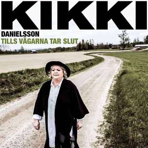 Tills Vägarna Tar Slut Ny Singel Med Kikki Danielsson Warner Music