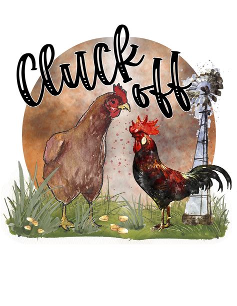 Cluck Off Chicken Design Sublimation Design Ready To Heat Etsy