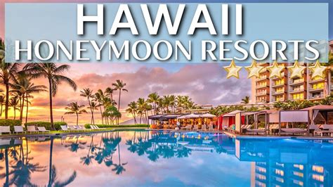 Top 10 Best Honeymoon Resorts And Hotels In Hawaii Honeymoon In Hawaii Youtube