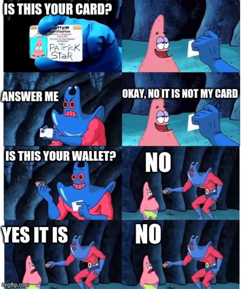 Patrick Not My Wallet Imgflip