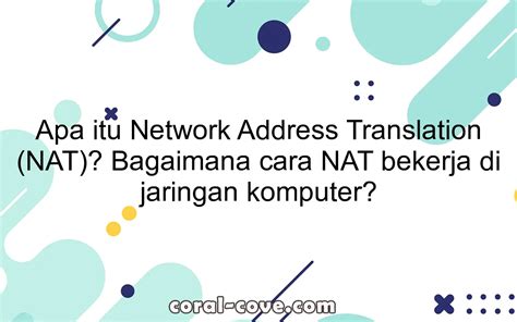 Apa Itu Network Address Translation NAT Bagaimana Cara NAT Bekerja