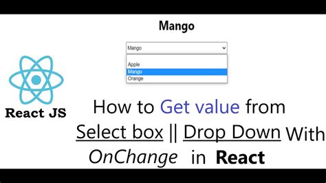 How To Get Dropdown Selected Value In React With Onchnage Get Select