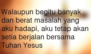 Kata bijak rohani yang menguatkan. Kumpulan Kata-Kata Rohani Kristen Yang Menguatkan iman Terbaru
