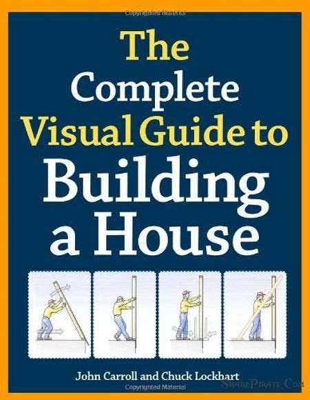 The Complete Visual Guide To Building A House Sharepirate Building