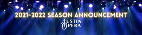 2021 2022 Season Austin Opera Ctx Live Theatre