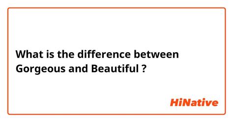 🆚what Is The Difference Between Gorgeous And Beautiful