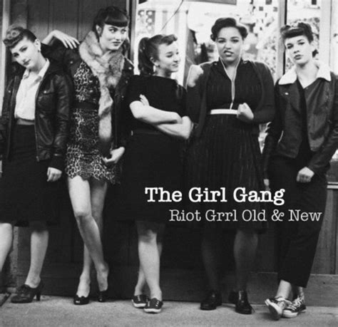 The Girl Gang Girl Gang Gang Girl
