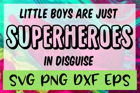 Little Boys Superhero Quote Svg Png Dxf Eps Design Files By Emsdigitems
