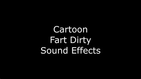 Cartoon Fart Dirty Sound Effects Youtube