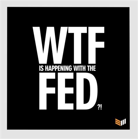 Wtf Is Happening With The Fed How We Got Here Wtf 1 Bitcoin