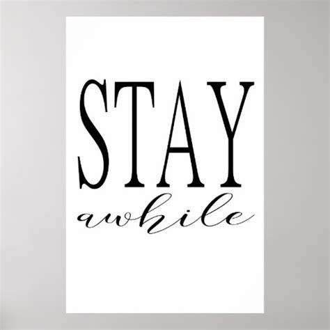 Stay Awhile Print Poster Inspirational Poster