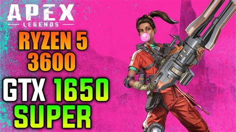 Apex Legends Gtx 1650 Super Ryzen 5 3600 All Settings Youtube