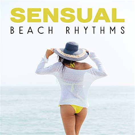 sensual beach rhythms calming chill out music rest on the beach soft summer