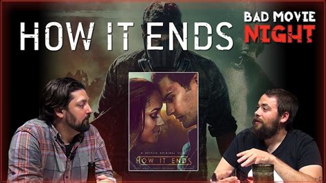 How It Ends 2018 Movie Review Youtube