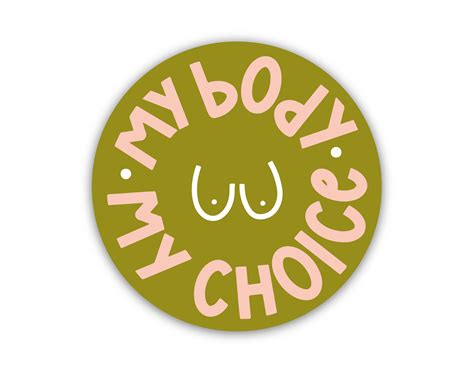 My Body My Choice Sticker Twentysome Design