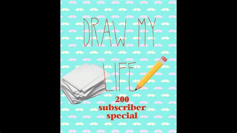 Draw My Life 200 Subscriber Special Youtube