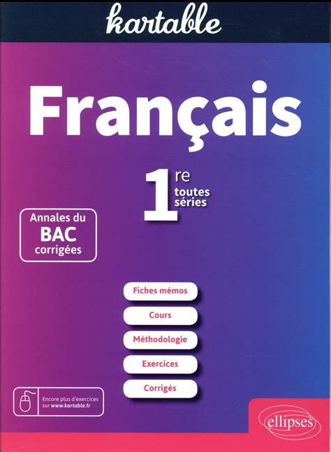 Français 1re Toutes Séries Annales Du Bac Corrigées Fiches Mémos