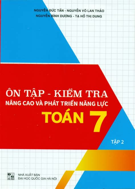 Ôn TẬp KiỂm Tra NÂng Cao VÀ PhÁt TriỂn NĂng LỰc ToÁn LỚp 7 TẬp 2