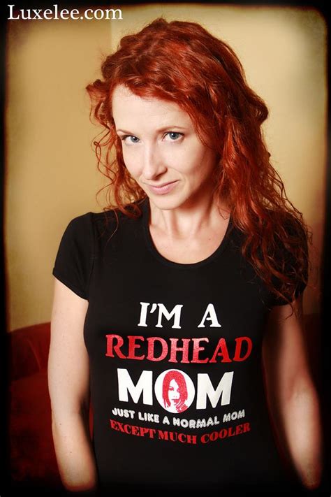 Im A Redhead Mom Just Like A Normal Mom Except Much Cooler I Love