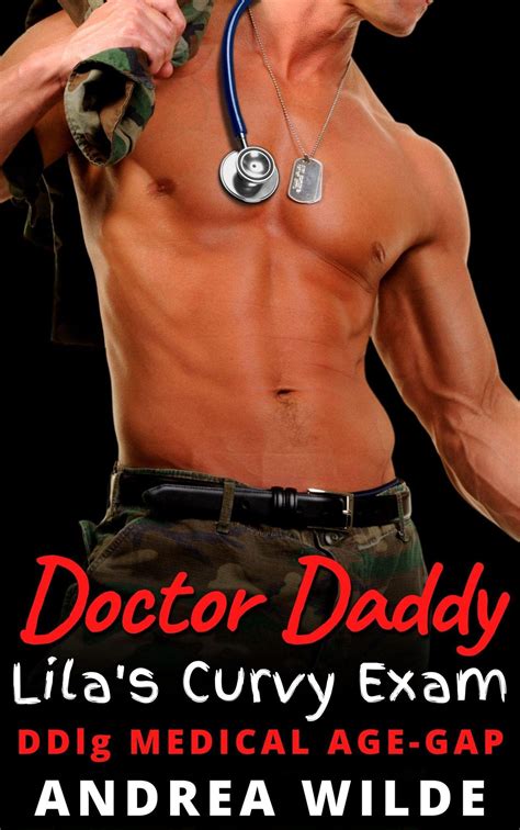Doctor Daddy Lilas Curvy Exam Ddlg Medical Age Gap By Andrea Wilde Goodreads