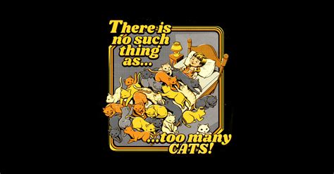 There Is No Such A Thing As Too Many Cats Cat Sticker Teepublic
