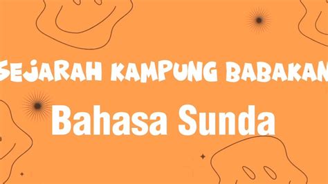 Video Wawancara Bahasa Sunda Sejarah Kampung Babakan Kelompok Youtube